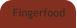 Fingerfood